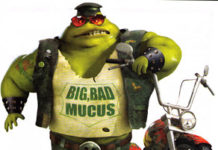 Mr. Mucus Turns Bigger and Badder