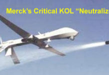 Merck’s KOL Hit List: “Seek them out and destroy them where they live.”