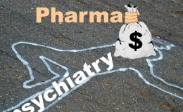 Psychiatry “Suicide” by Pharma