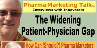 The Widening Patient-Physician Gap: How Can (Should?) Pharma Marketers Facilitate the Conversation Between Patients & Physicians?