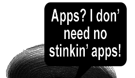 US Internet Users Don’t Need No Stinkin’ Mobile Apps!