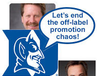 Duke Chimes in on Off-Label Drug Promotion