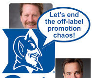 Duke Chimes in on Off-Label Drug Promotion